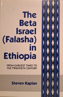 The Beta Israel (Falasha) in Ethiopia. From Earliest Times to the Twentieth Century