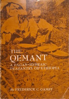 The Qemant. A Pagan-Hebraic Peasantry of Ethiopia