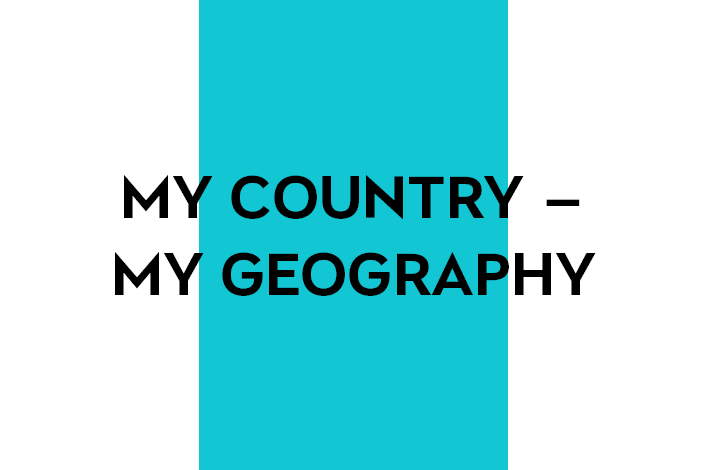 My Country – My Geography